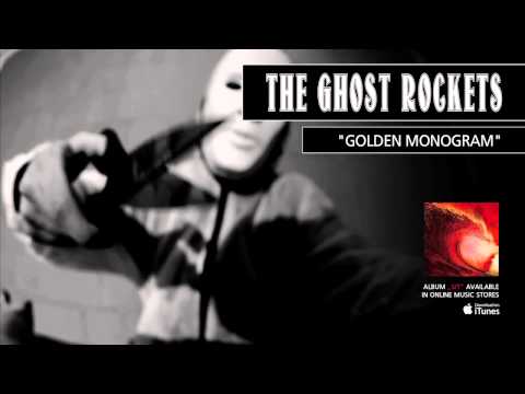 THE GHOST ROCKETS   06 Golden Monogram (FULL ALBUM STREAM)