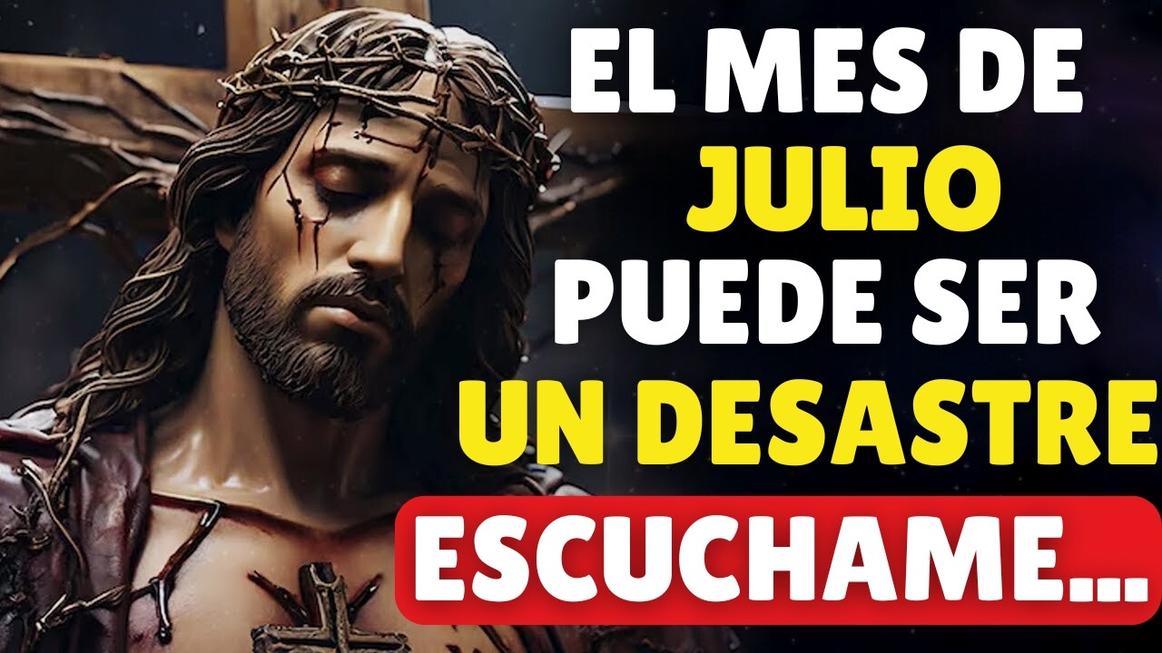 El Mes de Julio Podria Ocurrir Algo HORRIBLE... | Dios te Dice Hoy | Mensaje de Dios Para Ti....