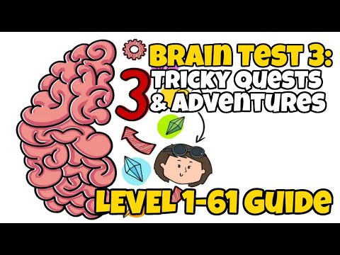 Brain Test 3: Tricky Quests & Adventures LEVEL 1-61 Full Game Walkthrough - YouTube