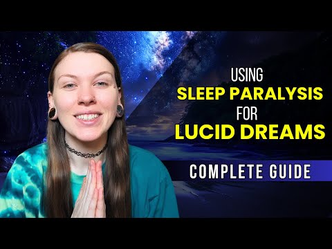 How to Use Sleep Paralysis to Lucid Dream | Step by Step Technique