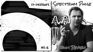 Ed Sheeran - No. 6 Collaborations Project - Album Review