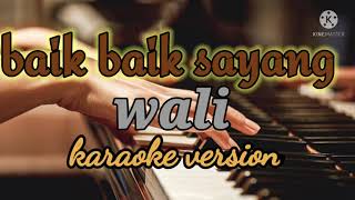 Download lagu Baik baik sayang _ wali _ karaoke mp3
