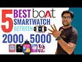 5 Best boAt Smartwatch between 2000 - 5000 ⚡⚡ Top 5 Smartwatch by boAt ⚡⚡