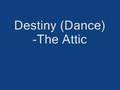 Destiny - The Attic (Dance Edition) 