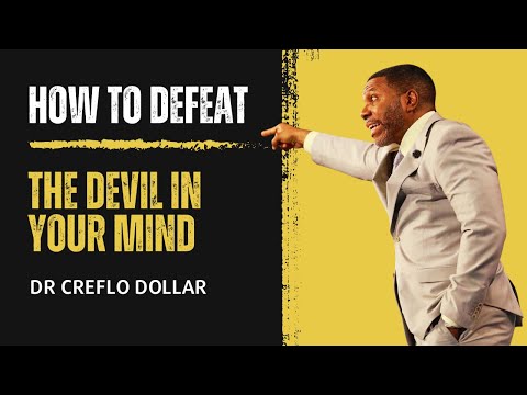 PART 1 l How to defeat the Devil in your Mind l Creflo Dollar l #gracelife #grace #wordofgod #love