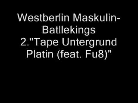 Westberlin Maskulin-Battlekings- 2.Tape Untergrund Platin (feat.Fu8)
