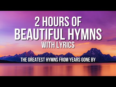 2 Hours of Beautiful Hymns with ON-screen Lyrics - The Greatest Hymns from Years Gone By
