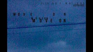 Ella Dot Motions - Move On (feat. Arianne Seraphine)