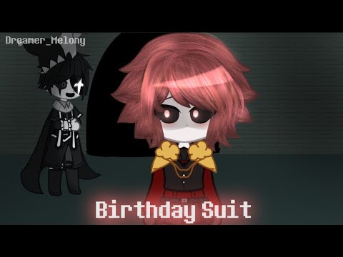 Birthday Suit ⛓️ | GCMV | Gacha Club | SCP | Sinner Alagadda AU