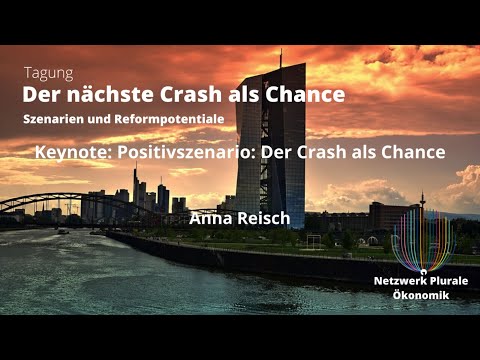 Keynote Positivszenario Utopie Anna Reisch - Tagung "Der nächste Crash als Chance" 7. Februar 2020