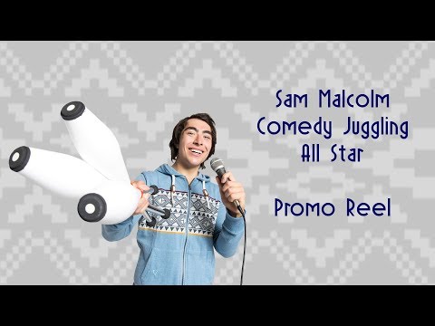 Sam Malcolm - Comedy Juggling All Star - Promo Reel