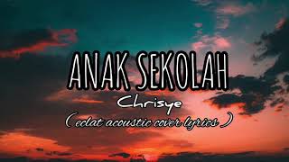 CHRISYE - ANAK SEKOLAH | Lirik