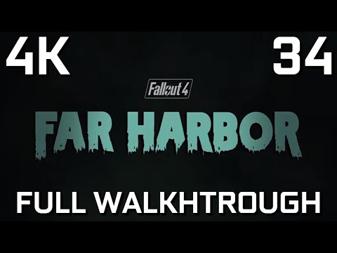FALLOUT 4 FAR HARBOR - SURVIVAL MODE - Part 34 - 189 Mods - Full Walkthrough [4K]