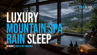 Rainy Mountain Spa Retreat 🌧️ Luxury Rain Sounds & Mountain Views for 