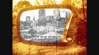 Reboot The Robot - I'm A Boy, I'm A Liar [Lyrics In Description] (Album Version)
