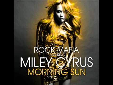 Morning Sun - Rock Mafia feat. Miley Cyrus