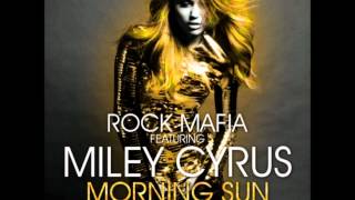Morning Sun - Rock Mafia feat. Miley Cyrus