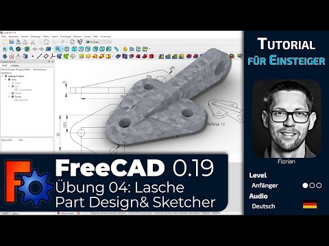 Grundkurs FreeCAD 0.19 - Übung #04 - Lasche - Part Design und Sketcher (Deutsch)