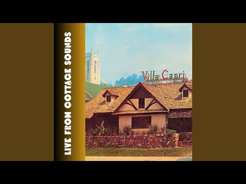 Villa Capri (Live at Cottage Sounds)