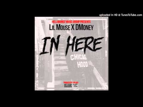 Lil Mouse ft D Money - In Here