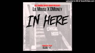 Lil Mouse ft D Money - In Here