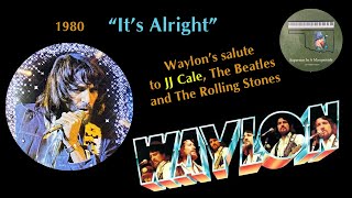 Waylon Jennings 1980 JJ Cale tribute &quot;It&#39;s Alright&quot;