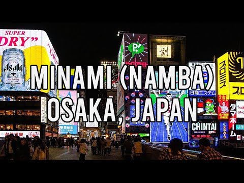 Minami (Namba) Osaka Japan Travel Guide and Tips