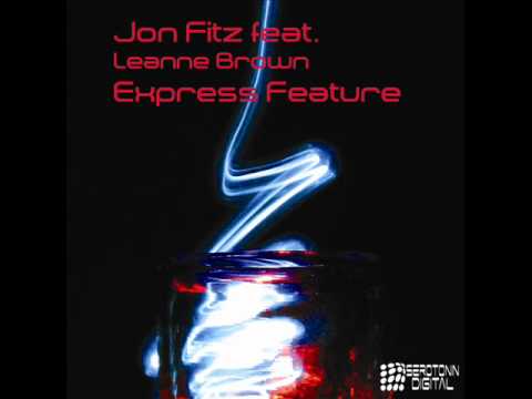 Jon Fitz feat. Leanne Brown 'Express Feature' (Jonnyscratch Remix) Clip