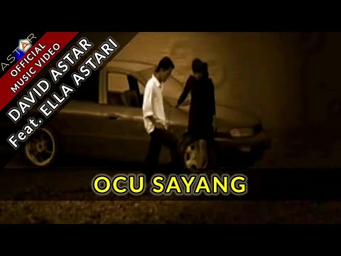 OCU SAYANG - DAVID ASTAR FEAT. ELLA ASTARI (OFFICIAL MUSIC VIDEO) LAGU OCU