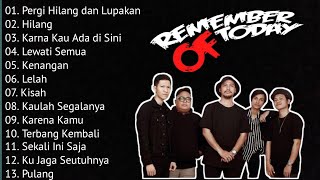 Download lagu REMEMBER OF TODAY FULL ALBUM | LAGU TERBAIK mp3