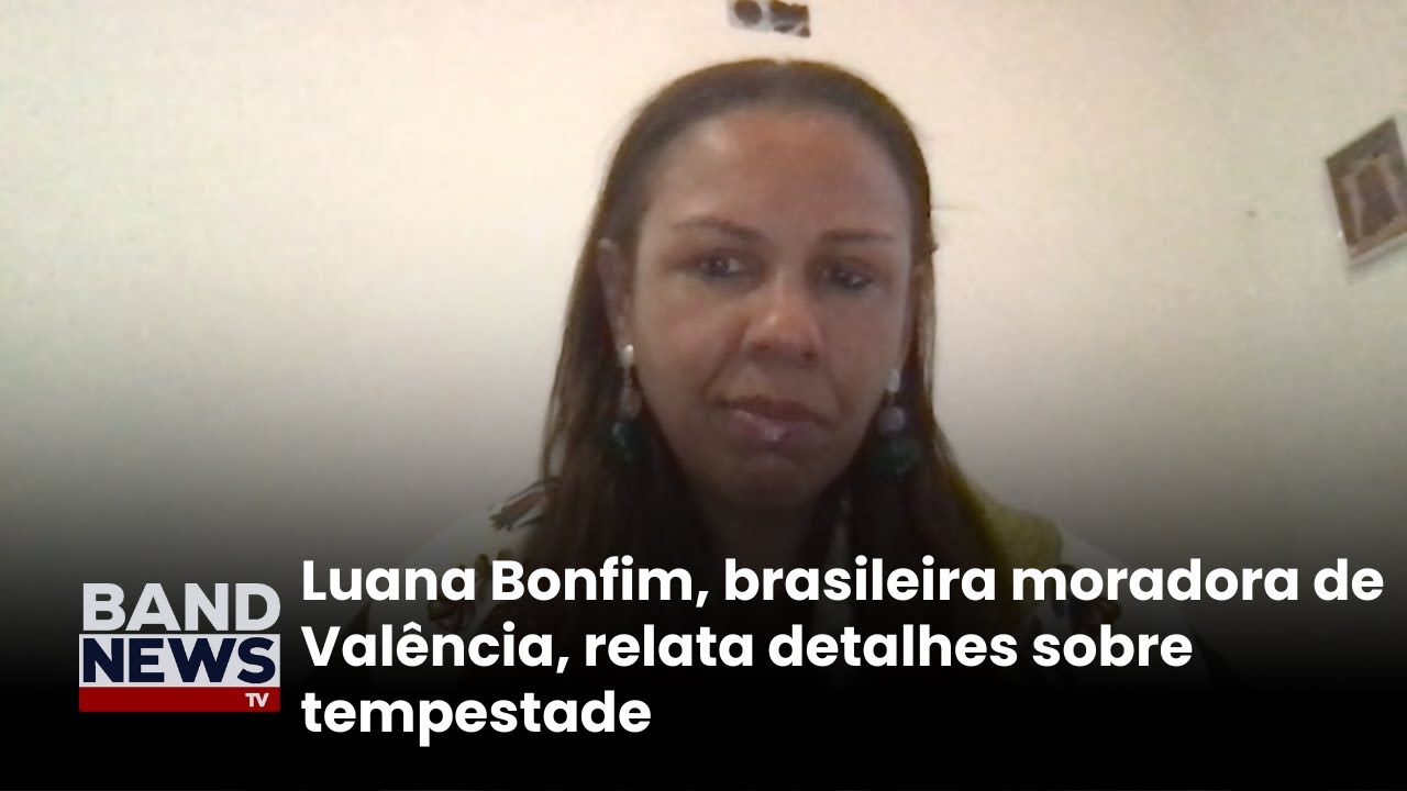 Brasileira fala sobre cenário devastador após chuvas na Espanha | BandNews TV