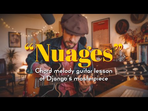 "Nuages" - jazz guitar lesson! Full breakdown of my chord melody arrangement of this Django tune!