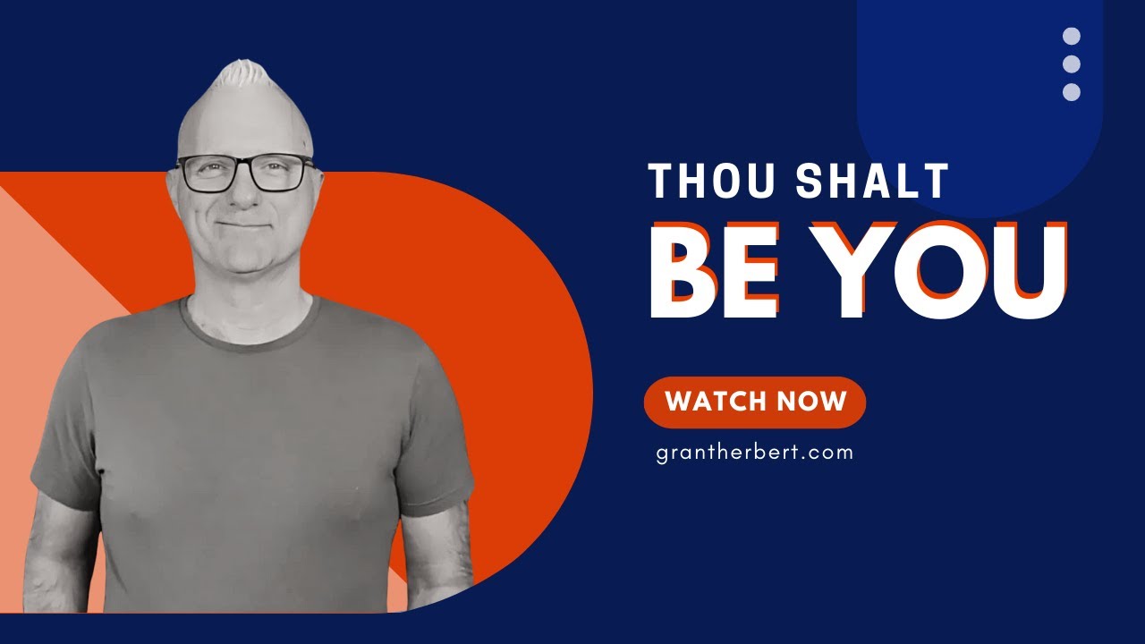 Thou Shalt Be You