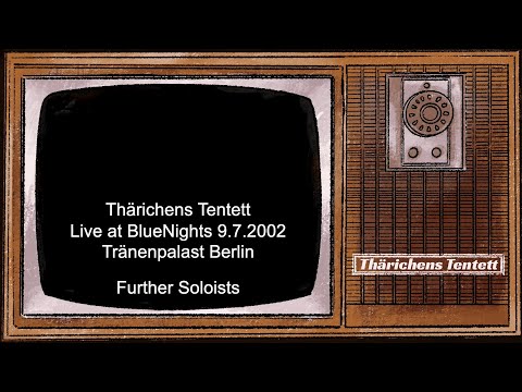 Thärichens Tentett   Further Soloists