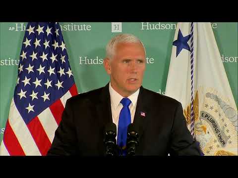 マイク・ペンス副大統領のハドソン研究所でのスピーチ (Vice President Mike Pence's Speech at Hudson Institute)
