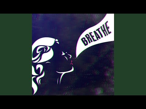 Breathe