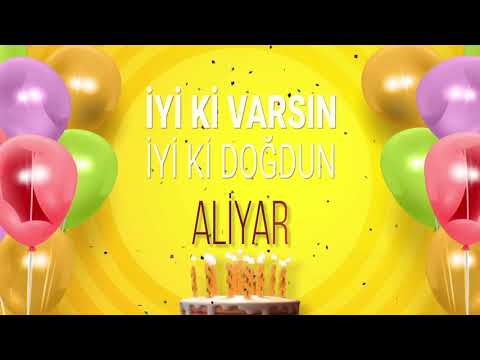 İyi ki doğdun ALİYAR- İsme Özel Doğum Günü Şarkısı