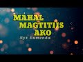 Mahal Magtitiis Ako[lyrics] by Nyt Lumenda