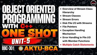 OOPS With C++ | Unit-5 One Shot (BBC-301) AKTU BCA 3rd Year | PYQ Solution OOPS With C++ | Aktu Exam