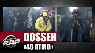 [Exclu] Dosseh "45 ATMO" ft Votorious, PPROS &amp; Biss #PlanèteRap