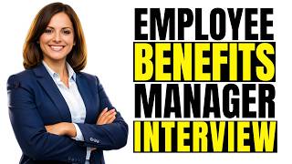 40 Most Asked Employee Benefits Manager Interview Questions and Answers | 2026