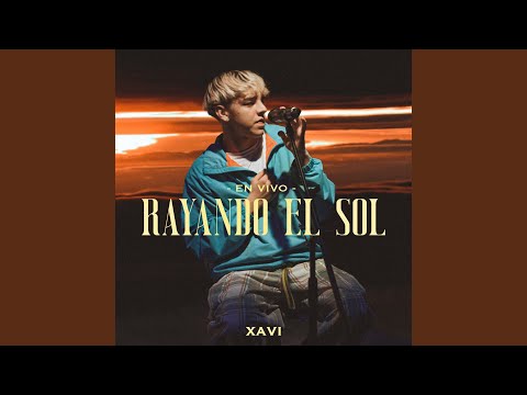 Xavi interpreta «Rayando el Sol» en vivo