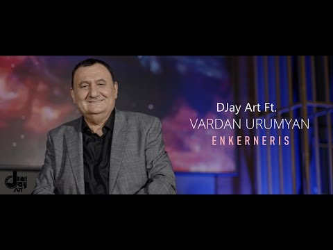 DJay Art - Enkerneris (Ft. Vardan Urumyan)