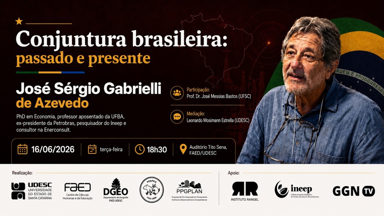 Conjuntura Brasileira: Passado e Presente com José Sérgio Gabrielli