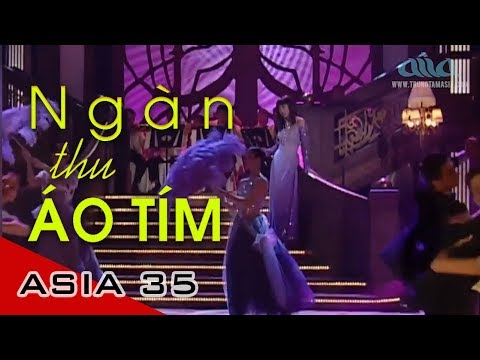 Ngàn Thu Áo Tím | Nhạc Sĩ: Vĩnh Phúc, Hoàng Trọng | Ý Lan | Asia 35