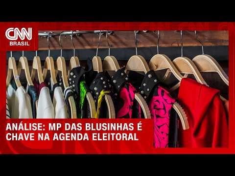 MP das blusinhas é chave na agenda eleitoral; veja análise | LIVE CNN