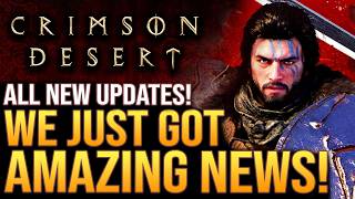 Crimson Desert Just Got AMAZING NEWS!  But There's A Catch...