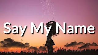 David Guetta - Say My Name (Lyrics) ft. Bebe Rexha, J Balvin