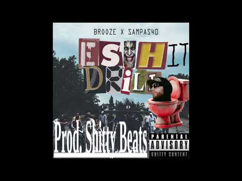 (Leak) Bazooka Brooze X Sampas40 X Shitty Beat | E' Shit Drill