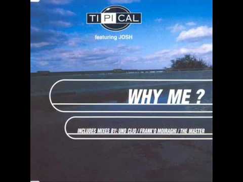 Ti.Pi.Cal. feat Josh - Why Me [Extended Mix]